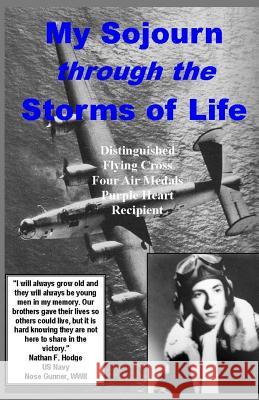 My Sojourn through the Storms of Life! Hodge, Nathan Francis 9781542410885 Createspace Independent Publishing Platform - książka