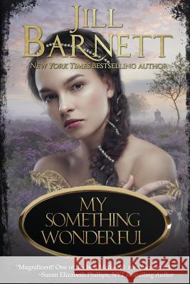 My Something Wonderful Jill Barnett 9780983180463 Jill Barnett Books - książka