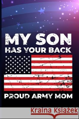 My Son Has Your Back Proud Army Mom Maxwell 9781720266761 Independently Published - książka