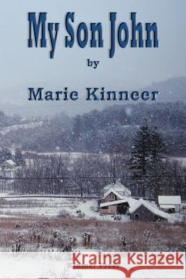 My Son John Marie Kinneer 9781469913773 Createspace - książka