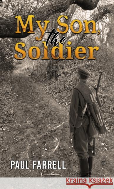 My Son, the Soldier Paul Farrell 9781398445987 Austin Macauley Publishers - książka