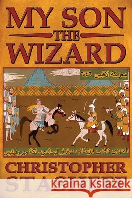 My Son, the Wizard Christopher Stasheff 9781734200096 Stasheff Literary Enterprises - książka