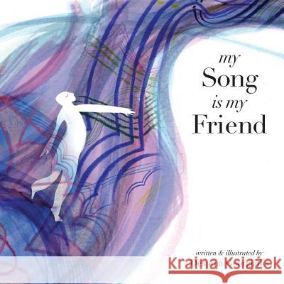 My Song Is My Friend Despina Georgiadis Despina Georgiadis 9780692294932 Despina Georgiadis - książka