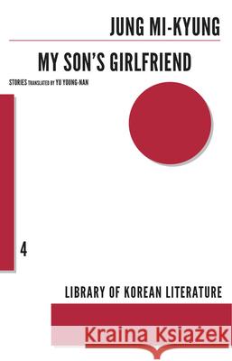 My Son's Girlfriend Jung Mi Kyung Yu Young-Nan 9781564789105 Dalkey Archive Press - książka