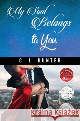 My Soul Belongs to You C L Hunter   9780996674522 Winding Road Publishing, LLC - książka