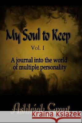 My Soul to Keep Ashleigh Grant 9781533385079 Createspace Independent Publishing Platform - książka