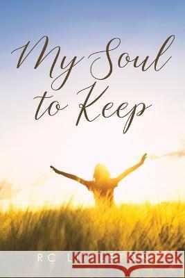 My Soul To Keep Rc Littleton 9781684863198 Urlink Print & Media, LLC - książka