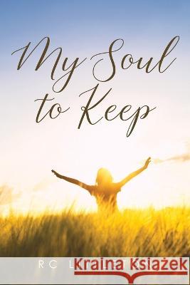 My Soul To Keep Rc Littleton 9781684863198 Urlink Print & Media, LLC - książka