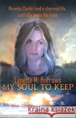 My Soul to Keep: The Fellowship Dystopia Burrows, Lynette M. 9781732582200 Rocket Dog Publishing - książka