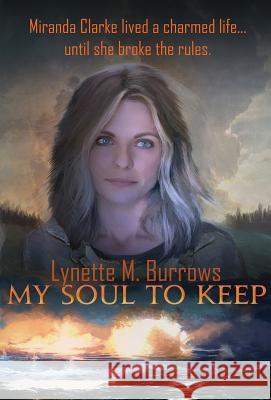 My Soul to Keep: The Fellowship Dystopia Burrows, Lynette M. 9781732582231 Rocket Dog Publishing - książka