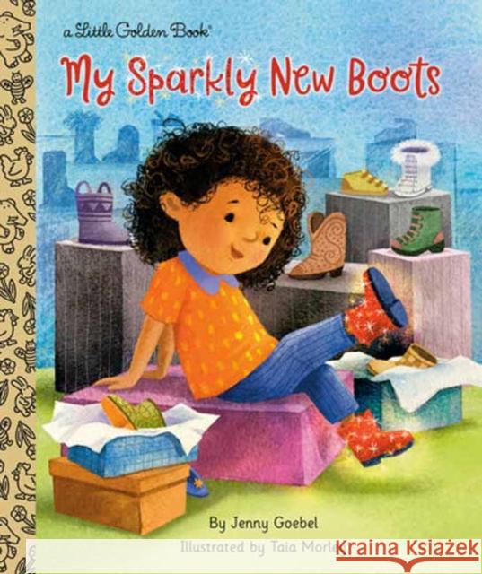 My Sparkly New Boots Jenny Goebel Taia Morley 9780593427415 Random House USA Inc - książka