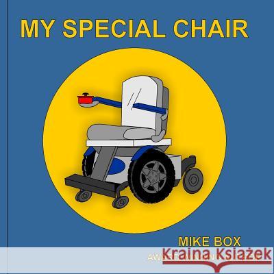 My Special Chair Mike Box 9781984950833 Createspace Independent Publishing Platform - książka