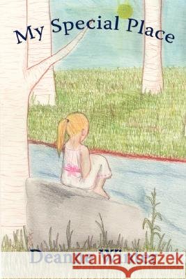 My Special Place Deanne Winter 9781434342515 Authorhouse - książka