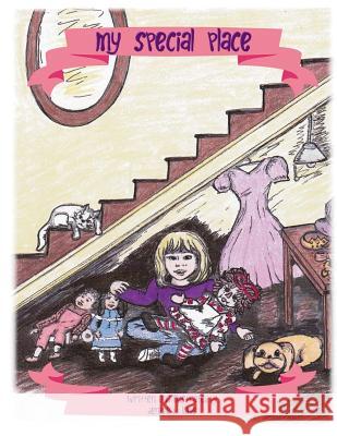 My Special Place Denise K. Lane 9781984380586 Createspace Independent Publishing Platform - książka