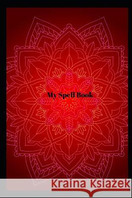 My Spell Book Melody Seelye 9781071076903 Independently Published - książka