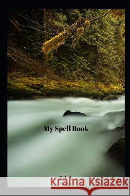 My Spell Book Melody Seelye 9781071441428 Independently Published - książka