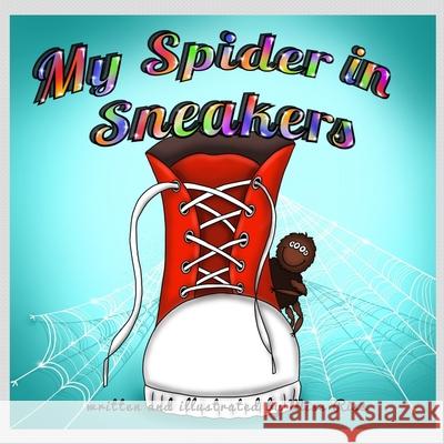 My Spider in Sneakers Miss Riss   9798561265785 Independently Published - książka
