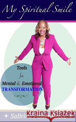 My Spiritual Smile: Tools For Mental and Emotional Transformation Sabrina Fishe 9780578523057 Impact Publishing - książka