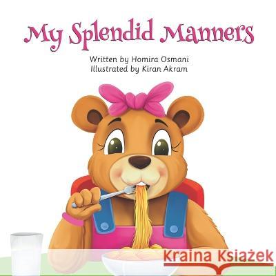 My Splendid Manners Homira Osmani 9798442958782 Independently Published - książka