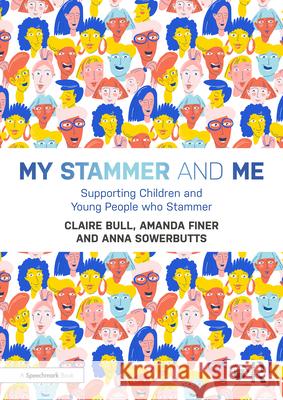 My Stammer and Me: Supporting Children and Young People Who Stammer Anna Sowerbutts 9781032645452 Routledge - książka