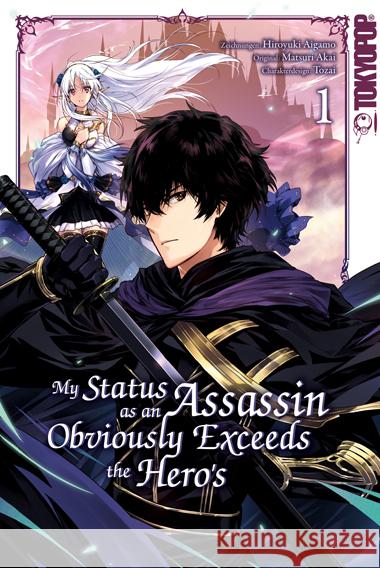My Status as an Assassin Obviously Exceeds the Hero's 01 Aigamo, Hiroyuki, Akai, Matsuri, Tozai 9783759303011 Tokyopop - książka
