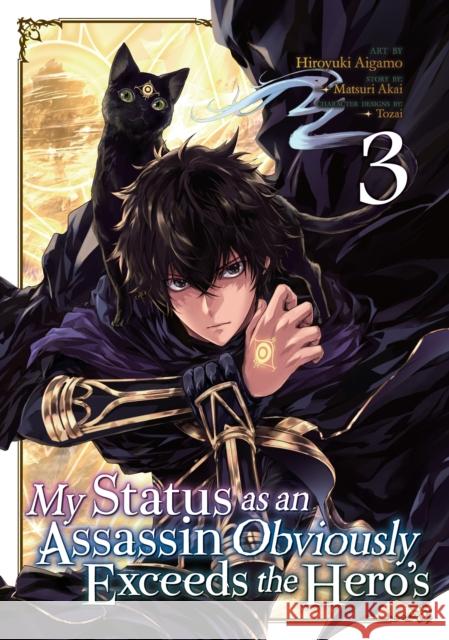 My Status as an Assassin Obviously Exceeds the Hero's (Manga) Vol. 3 Matsuri Akai Hiroyuki Aigamo 9781645058090 Seven Seas - książka