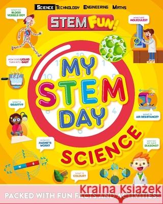 My Stem Day: Science: Packed with Fun Facts and Activities! Anne Rooney 9781783126569 Welbeck Children's - książka