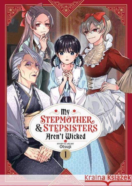 My Stepmother and Stepsisters Aren't Wicked Vol. 1 Otsuji 9781685797003 Seven Seas - książka