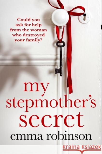 My Stepmother's Secret: An incredibly powerful and heartbreaking story about a family dilemma Emma Robinson 9781836184058 Bookouture - książka