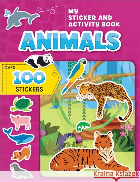 My Sticker and Activity Book: Animals: Over 100 Stickers! Sechao, Annie 9782898024894 CrackBoom! Books - książka
