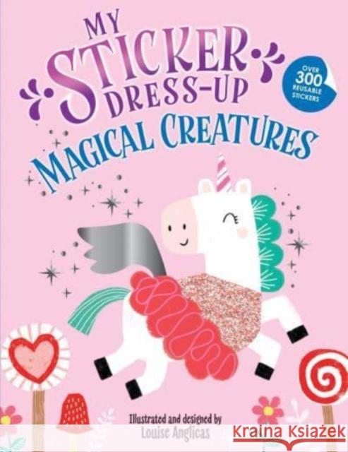 My Sticker Dress-Up: Magical Creatures Louise Anglicas 9781728296807 Sourcebooks, Inc - książka