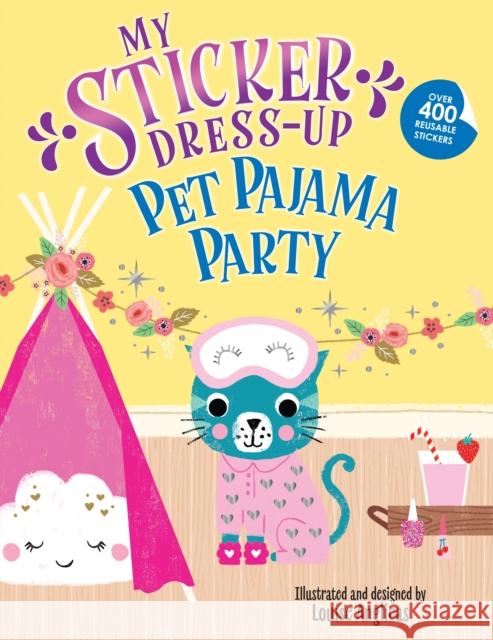 My Sticker Dress-Up: Pet Pajama Party! Louise Anglicas 9781464230721 Sourcebooks Wonderland - książka