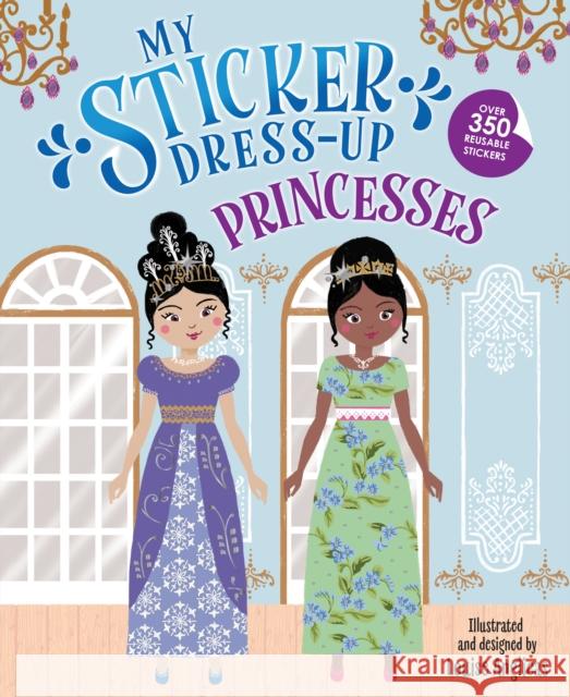 My Sticker Dress-Up: Princesses Louise Anglicas 9781728276397 Sourcebooks, Inc - książka