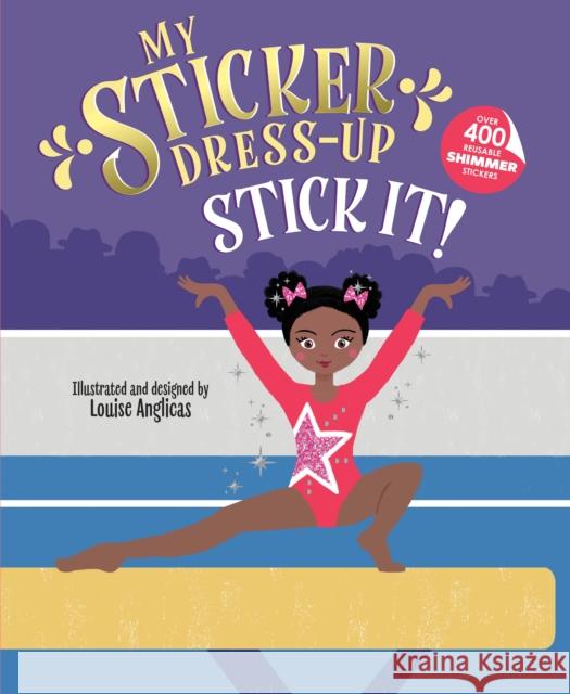 My Sticker Dress-Up: Stick It! Louise Anglicas 9781464230714 Sourcebooks Wonderland - książka