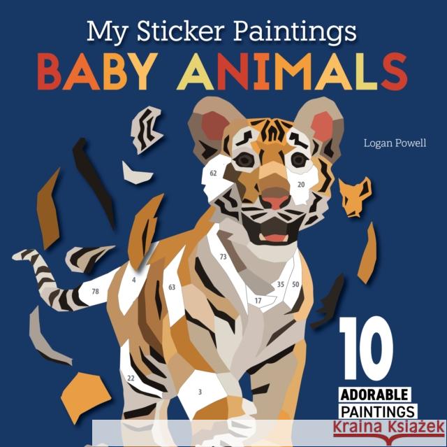 My Sticker Paintings: Baby Animals: 10 Adorable Paintings Logan Powell 9781641244077 Fox Chapel Publishing - książka