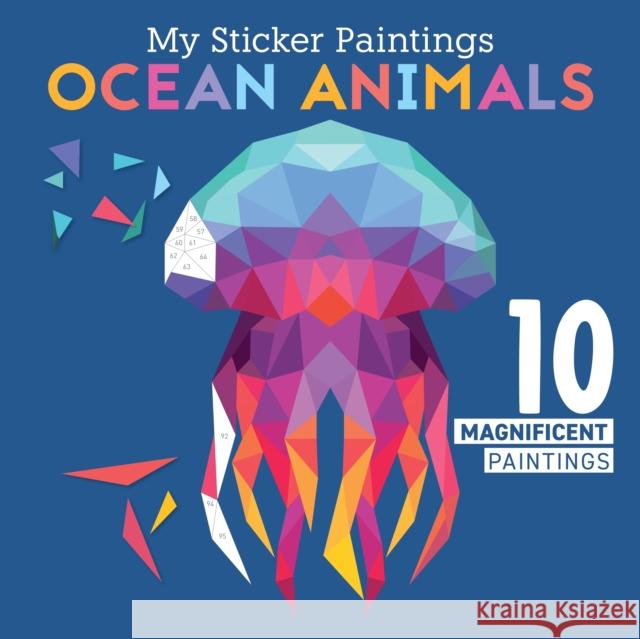 My Sticker Paintings: Ocean Animals: 10 Magnificent Paintings Clorophyl Editions 9781641241830 Fox Chapel Publishing - książka