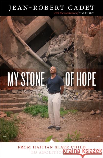 My Stone of Hope: From Haitian Slave Child to Abolitionist Cadet, Jean-Robert 9780292729292 University of Texas Press - książka