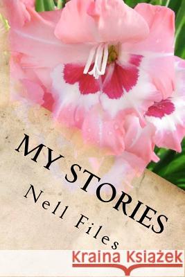 My Stories Nell Files 9781466295278 Createspace - książka