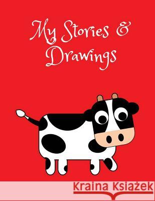 My Stories & Drawings: Black and White Cow Writing and Drawing Book for 4-7 Year Olds Wj Journals 9781731054845 Independently Published - książka