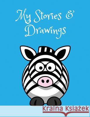 My Stories & Drawings: Cute Zebra Writing and Drawing Book for 4-7 Year Olds Wj Journals 9781731075451 Independently Published - książka
