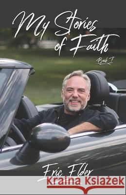 My Stories of Faith: Book 1: O Ye of Mini Faith Eric Elder 9781931760867 Eric Elder Ministries - książka