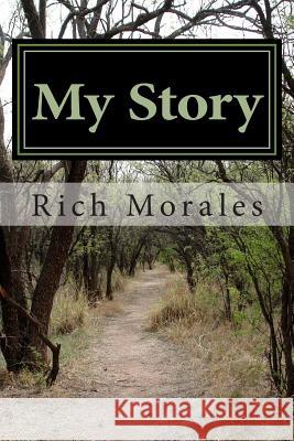 My Story MR Rich Morales 9781494223724 Createspace - książka