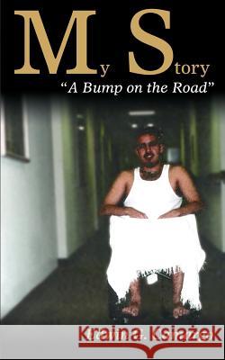 My Story: A Bump on the Road Camargo, Edwin G. 9780595392902 iUniverse - książka