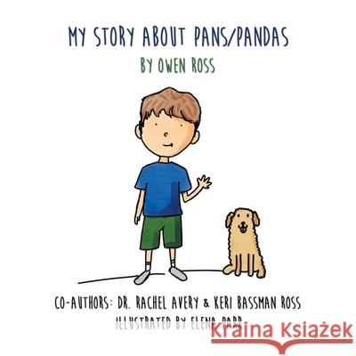 My Story About PANS/PANDAS by Owen Ross Keri Bassman Ross Owen Ross Rachel Avery 9780578642659 Keri Ross - książka