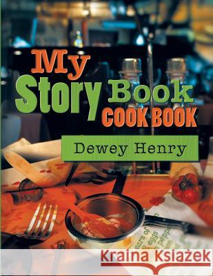 My Story Book Cook Book Dewey Henry 9781622124329 Strategic Book Publishing - książka