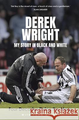 My Story in Black and White: Four Decades Fixing the Mags John Wright 9781801507424 Pitch Publishing Ltd - książka