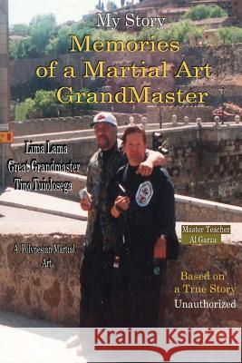 My Story Memories of a Martial Art Grandmaster Al Garz Dr Al Garza Sefer Press 9780692428252 Sefer Press - książka