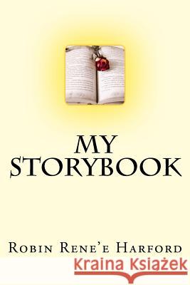 My StoryBook: My favorite short stories! Robin Rene Harford 9781542638005 Createspace Independent Publishing Platform - książka