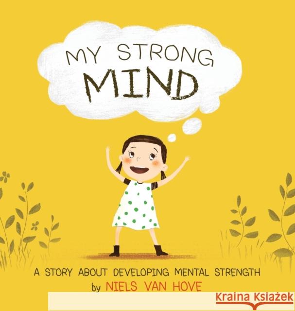 My Strong Mind: A Story about Developing Mental Strength Niels Va 9780648085935 Truebridges Media - książka