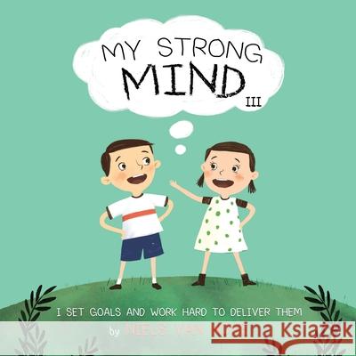 My Strong Mind III: I Set Goals and Work Hard to Deliver Them Niels Va 9780648564133 Truebridges Media - książka